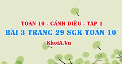 Bài 3 trang 29 SGK Toán 10 tập 1 Cánh Diều